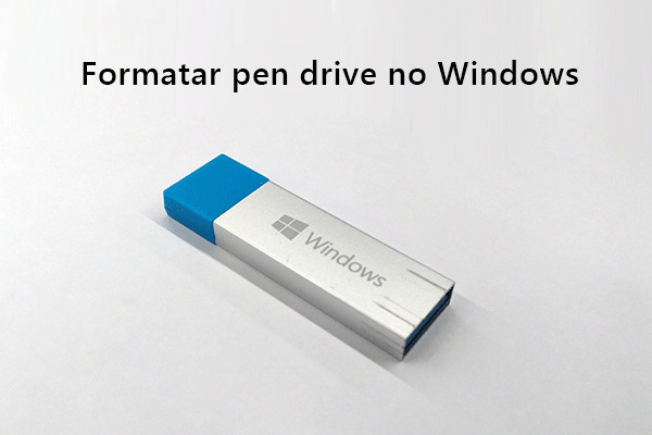 Como formatar pen drive